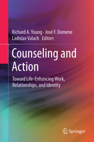 Counseling and Action: Toward Life-Enhancing Work, Relationships, and Identity