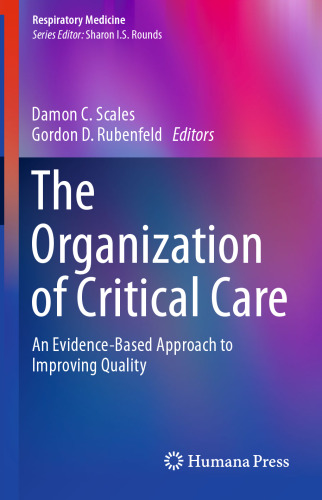The Organization of Critical Care: An Evidence-Based Approach to Improving Quality