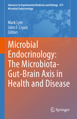 Microbial Endocrinology: The Microbiota-Gut-Brain Axis in Health and Disease