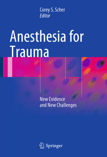 Anesthesia for Trauma: New Evidence and New Challenges