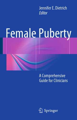 Female Puberty: A Comprehensive Guide for Clinicians