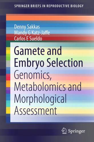 Gamete and Embryo Selection: Genomics, Metabolomics and Morphological Assessment