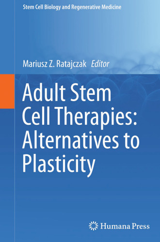 Adult Stem Cell Therapies: Alternatives to Plasticity