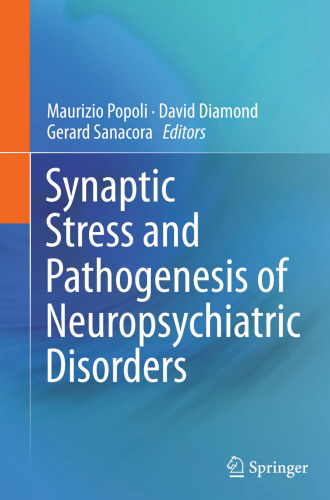 Synaptic Stress and Pathogenesis of Neuropsychiatric Disorders