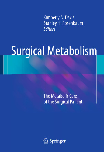 Surgical Metabolism: The Metabolic Care of the Surgical Patient