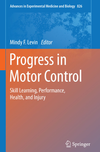 Progress in Motor Control: Skill Learning, Performance, Health, and Injury