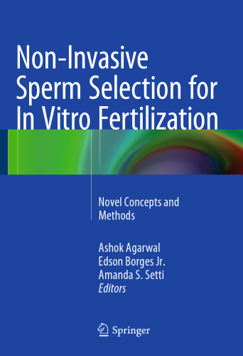 Non-Invasive Sperm Selection for In Vitro Fertilization: Novel Concepts and Methods