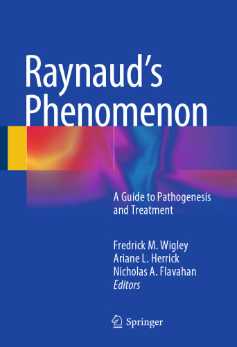 Raynaud’s Phenomenon: A Guide to Pathogenesis and Treatment