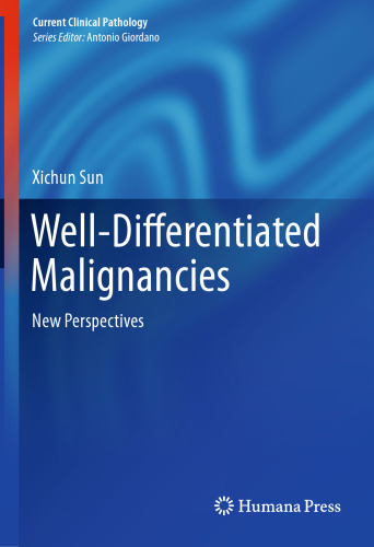 Well-Differentiated Malignancies: New Perspectives