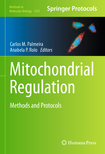 Mitochondrial Regulation: Methods and Protocols