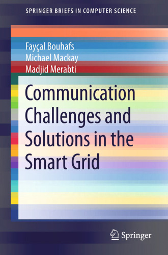 Communication Challenges and Solutions in the Smart Grid