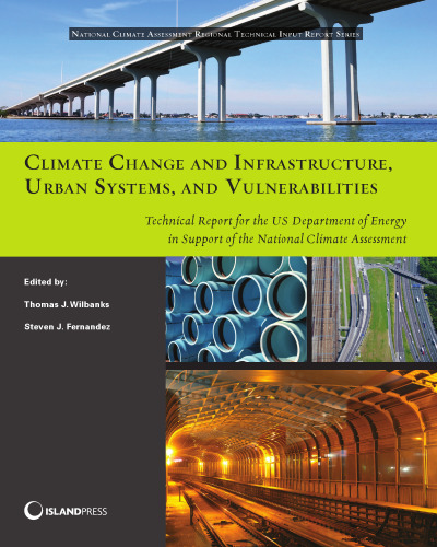 Climate Change and Infrastructure, Urban Systems, and Vulnerabilities