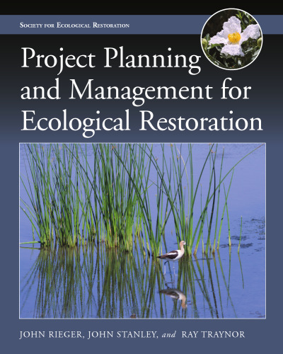 Project Planning and Management for Ecological Restoration
