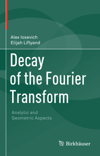 Decay of the Fourier Transform: Analytic and Geometric Aspects
