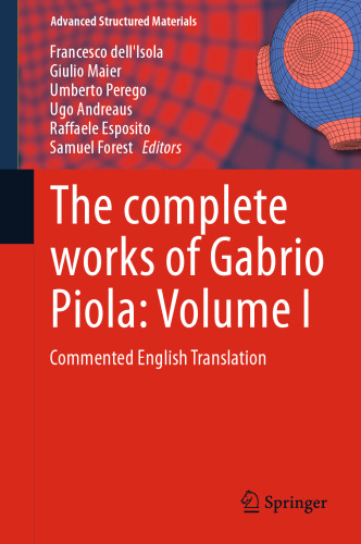 The complete works of Gabrio Piola: Volume I: Commented English Translation