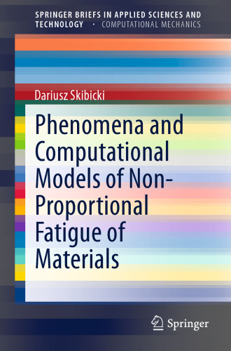 Phenomena and Computational Models of Non-Proportional Fatigue of Materials