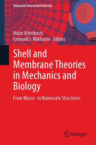 Shell and Membrane Theories in Mechanics and Biology: From Macro- to Nanoscale Structures