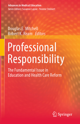 Professional Responsibility: The Fundamental Issue in Education and Health Care Reform
