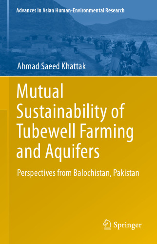 Mutual Sustainability of Tubewell Farming and Aquifers: Perspectives from Balochistan, Pakistan