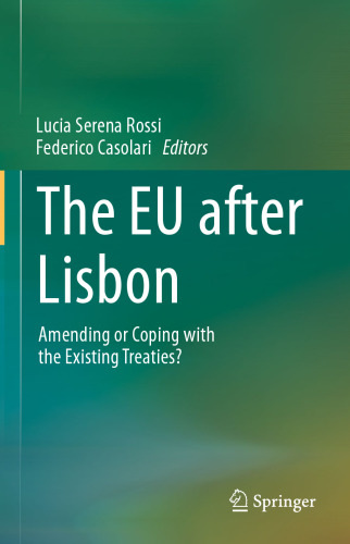 The EU after Lisbon: Amending or Coping with the Existing Treaties?