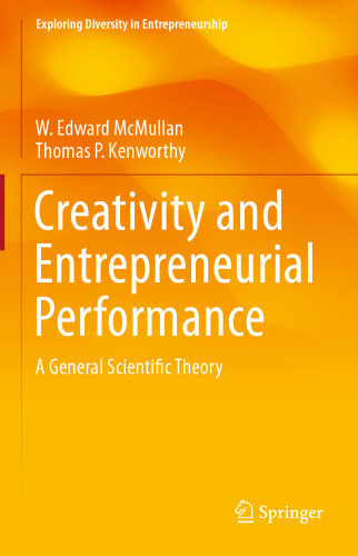 Creativity and Entrepreneurial Performance: A General Scientific Theory