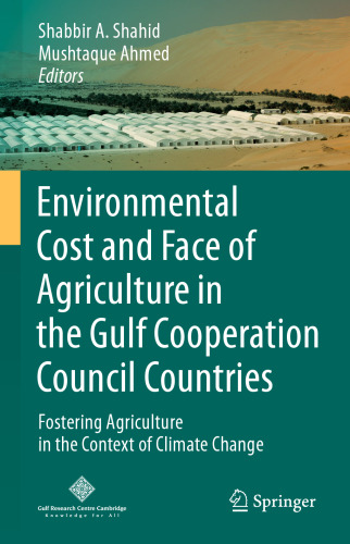 Environmental Cost and Face of Agriculture in the Gulf Cooperation Council Countries: Fostering Agriculture in the Context of Climate Change
