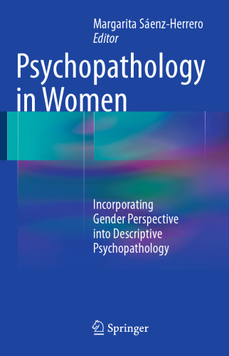 Psychopathology in Women: Incorporating Gender Perspective into Descriptive Psychopathology