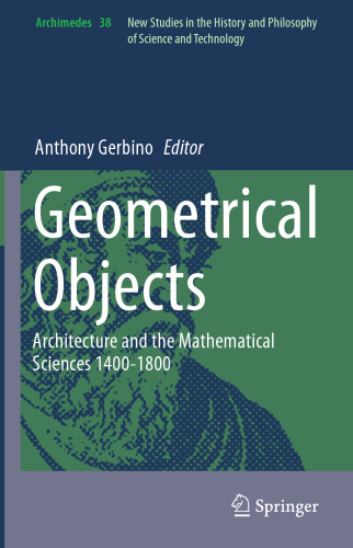 Geometrical Objects: Architecture and the Mathematical Sciences 1400-1800