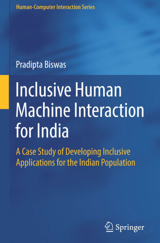 Inclusive Human Machine Interaction for India: A Case Study of Developing Inclusive Applications for the Indian Population