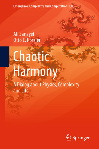 Chaotic Harmony: A Dialog about Physics, Complexity and Life