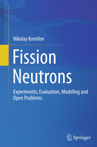 Fission Neutrons: Experiments, Evaluation, Modeling and Open Problems