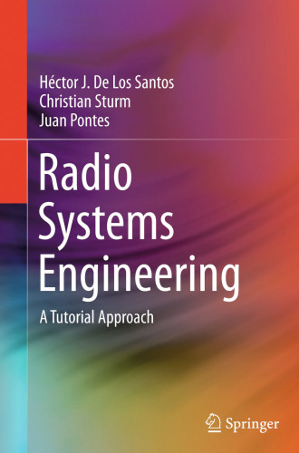 Radio Systems Engineering: A Tutorial Approach