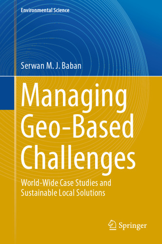 Managing Geo-Based Challenges: World-Wide Case Studies and Sustainable Local Solutions