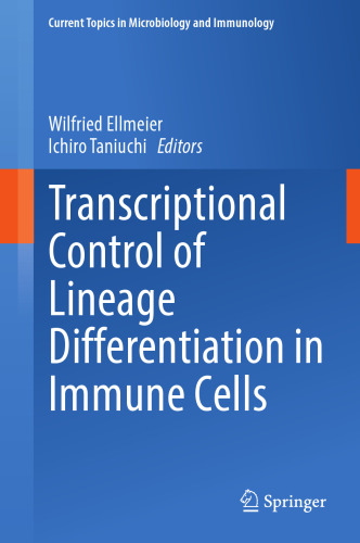 Transcriptional Control of Lineage Differentiation in Immune Cells