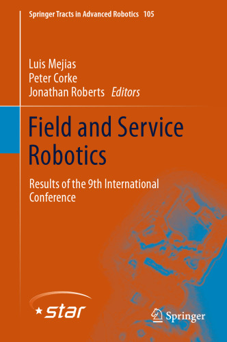 Field and Service Robotics: Results of the 9th International Conference