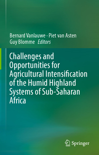 Challenges and Opportunities for Agricultural Intensification of the Humid Highland Systems of Sub-Saharan Africa