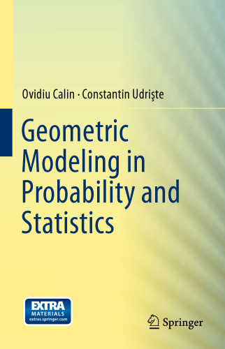 Geometric Modeling in Probability and Statistics