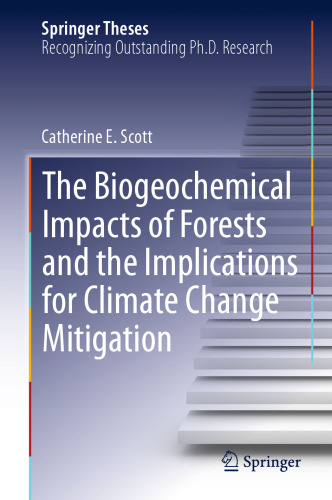 The Biogeochemical Impacts of Forests and the Implications for Climate Change Mitigation