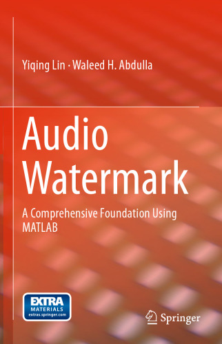 Audio Watermark: A Comprehensive Foundation Using MATLAB