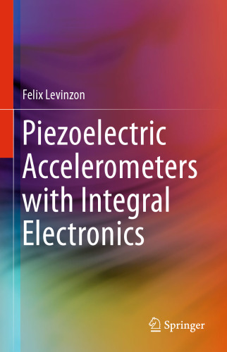 Piezoelectric Accelerometers with Integral Electronics