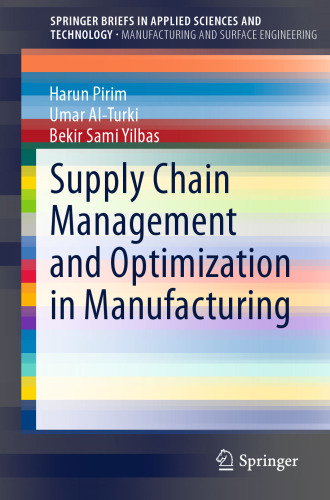 Supply Chain Management and Optimization in Manufacturing