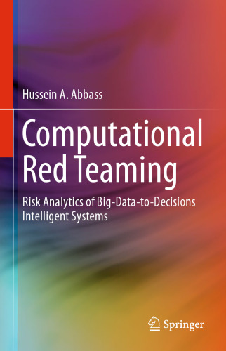 Computational Red Teaming: Risk Analytics of Big-Data-to-Decisions Intelligent Systems