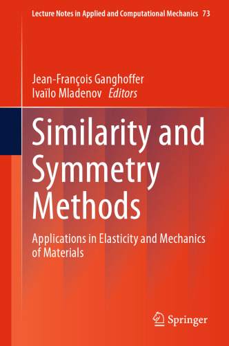 Similarity and Symmetry Methods: Applications in Elasticity and Mechanics of Materials