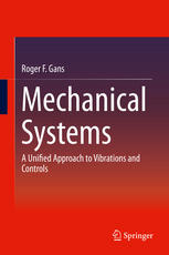 Mechanical Systems: A Unified Approach to Vibrations and Controls