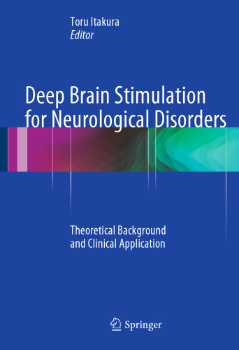 Deep Brain Stimulation for Neurological Disorders: Theoretical Background and Clinical Application