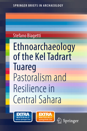 Ethnoarchaeology of the Kel Tadrart Tuareg: Pastoralism and Resilience in Central Sahara