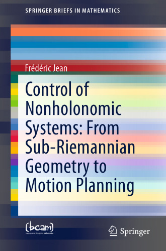 Control of Nonholonomic Systems: from Sub-Riemannian Geometry to Motion Planning