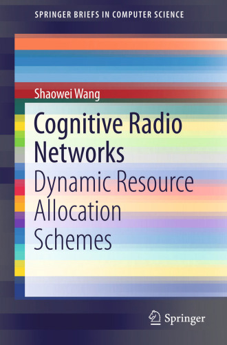Cognitive Radio Networks: Dynamic Resource Allocation Schemes