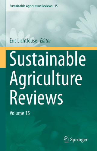 Sustainable Agriculture Reviews: Volume 15
