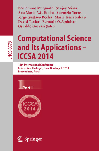 Computational Science and Its Applications – ICCSA 2014: 14th International Conference, Guimarães, Portugal, June 30 – July 3, 2014, Proceedings, Part I